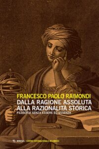 Book Cover: Dalla ragione assoluta alla razionalità storica